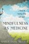 Sister Dang Nghiem: Mindfulness as Medicine, Buch