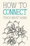 Thich Nhat Hanh: How to Connect, Buch