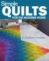 Stephanie Soebbing: Simple Quilts for the Modern Home, Buch