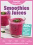 Frances Largeman-Roth: Smoothies & Juices: Prevention Healing Kitchen: 100+ Delicious Recipes for Optimal Wellness, Buch