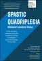 Cheryl Tveit: Spastic Quadriplegia: Bilateral Cerebral Palsy: Understanding and Managing the Condition across the Lifespan, Buch