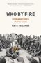 Matti Friedman: Who by Fire, Buch