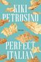 Großer Text: "KIKI PETROSINO". Darunter kleiner: "POEMS". Unten groß: "PERFECT ITALIAN". Hellblauer Hintergrund mit goldenen Verzierungen., Buch