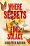 Kimberly Brown: Where Secrets Find Solace, Buch