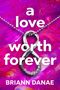 Briann Danae: A Love Worth Forever, Buch