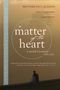 Paul Quenon: A Matter of the Heart, Buch