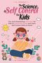 Sj Publishers: The Science of Self Control for Kids, Buch