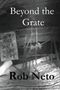 Rob Neto: Beyond the Grate, Buch