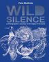 „WILD SILENCE“ von Pete McBride. „A Photographer’s Journeys to the Edges of the Earth“. Zeichnungen von Tieren., Buch