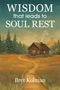 Bret Kolman: Wisdom That Leads to Soul Rest, Buch