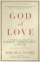 „God of Love: A Guide to the Heart of Judaism, Christianity, and Islam“ von Mirabai Starr. Vorwort von Gregory Boyle.