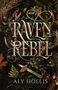 Aly Hollis: Raven Rebel, Buch