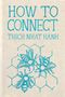 Text: "HOW TO CONNECT, THICH NHAT HANH". Illustration: Drei Bienen auf Wabenmuster.