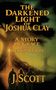 Text: "The Darkened Light of Joshua Clay: A Story of Grace and Redemption. J. Scott." Drei Gestalten und ein großer Baum., Buch