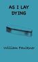 Text: "AS I LAY DYING" und "William Faulkner". Eine blaue Illustration eines Sarges.