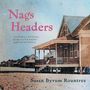 „Nags Headers“, darunter „Historic Cottages of the Outer Banks and Their People“. Foto von Häusern auf Stelzen am Strand.