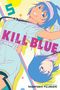 Tadatoshi Fujimaki: Kill Blue, Vol. 5, Buch, Buch