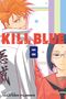 "KILL BLUE 8" steht in großen Buchstaben. Eine Illustration mit zwei Charakteren, einer mit orangefarbenem Haar und einer Brille., Buch
