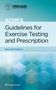 Gary Liguori: ACSM's Guidelines for Exercise Testing and Prescription, Spiral (American College of Sports Medicine), Buch
