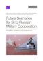 Mark Cozad: Future Scenarios for Sino-Russian Military Cooperation, Buch