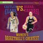 "CAITLIN CLARK VS. DIANA TAURASI. WOMEN'S BASKETBALL'S GREATEST." Zwei Basketballspielerinnen in Aktion., Buch