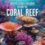 "Extreme Science Explorers Explore the Coral Reef" zeigt eine farbenfrohe Unterwasserwelt mit Korallen und Fischen., Buch
