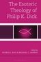 The Esoteric Theology of Philip K. Dick, Buch, Buch