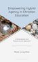 Der Titel lautet "Empowering Hybrid Agency in Christian Education". Unten steht "Moon Jung Choi". Texte auf geometrischem Hintergrund.