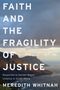 Meredith Whitnah: Faith and the Fragility of Justice, Buch