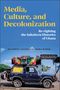 Wunpini Fatimata Mohammed: Media, Culture, and Decolonization, Buch