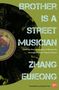 Eujeong Zhang: Brother Is a Street Musician, Buch