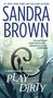 Sandra Brown: Play Dirty, Buch