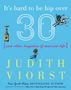 Judith Viorst: It's Hard to Be Hip Over Thirty, Buch