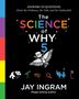 Jay Ingram: The Science of Why, Volume 5, Buch