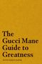 Gucci Mane: The Gucci Mane Guide to Greatness, Buch