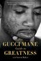 Gucci Mane: The Gucci Mane Guide to Greatness, Buch