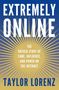 Taylor Lorenz: Extremely Online: The Untold Story of Fame, Influence, and Power on the Internet, Buch