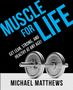 Michael Matthews: Muscle for Life, Buch