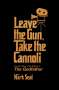 Mark Seal: Leave the Gun, Take the Cannoli: The Epic Story of the Making of the Godfather, Buch