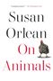 Susan Orlean: On Animals, Buch