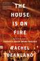Rachel Beanland: The House Is on Fire, Buch