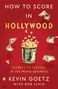 "HOW TO SCORE IN HOLLYWOOD" steht oben, darunter Popcorn in einem Geldscheinbecher, umgeben von fliegenden Dollars., Buch