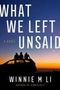 Winnie M Li: What We Left Unsaid, Buch