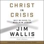 Jim Wallis: Christ in Crisis: Why We Need to Reclaim Jesus, MP3