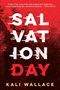 Kali Wallace: Salvation Day, Buch