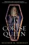 Heather M. Herrman: The Corpse Queen, Buch, Buch