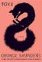 George Saunders: Fox 8, Buch