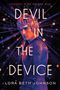 Lora Beth Johnson: Devil in the Device, Buch
