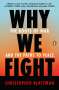 Christopher Blattman: Why We Fight: The Roots of War and the Paths to Peace, Buch