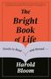 Harold Bloom: The Bright Book of Life, Buch